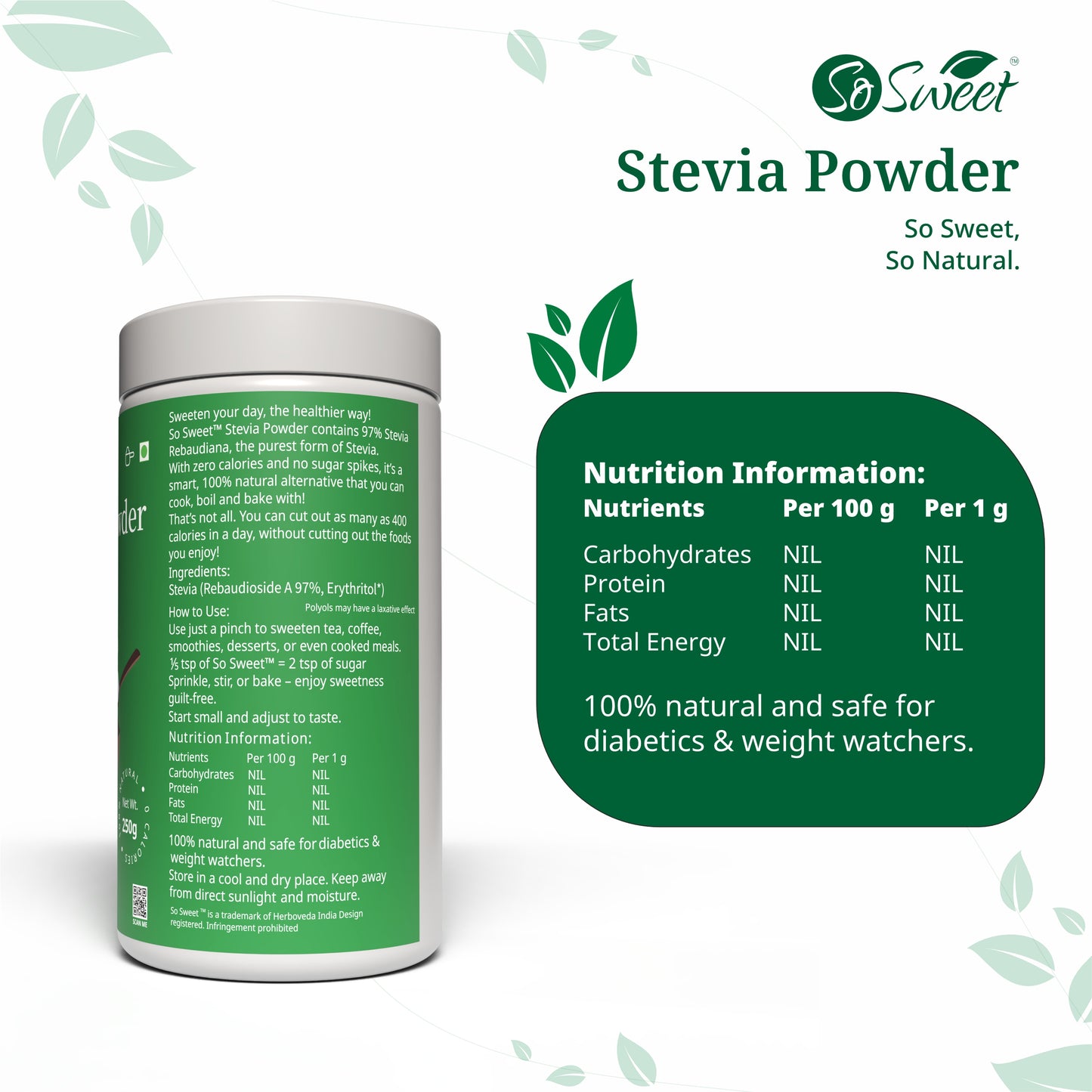 Zero Calorie Stevia Powder | Sugar Free Natural Sweetener-250gm